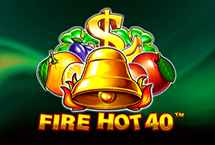 FIRE HOT 40